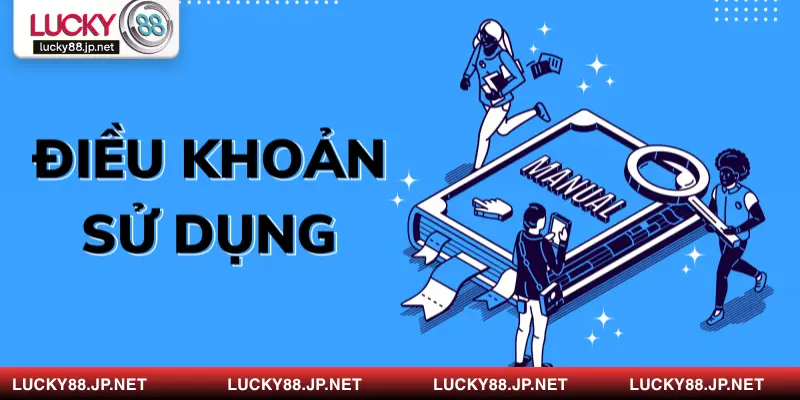 Một vài thông tin cơ bản về bộ quy định điều khoản sử dụng